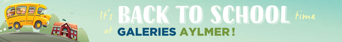 It's back to school time at Galeries Aylmer!